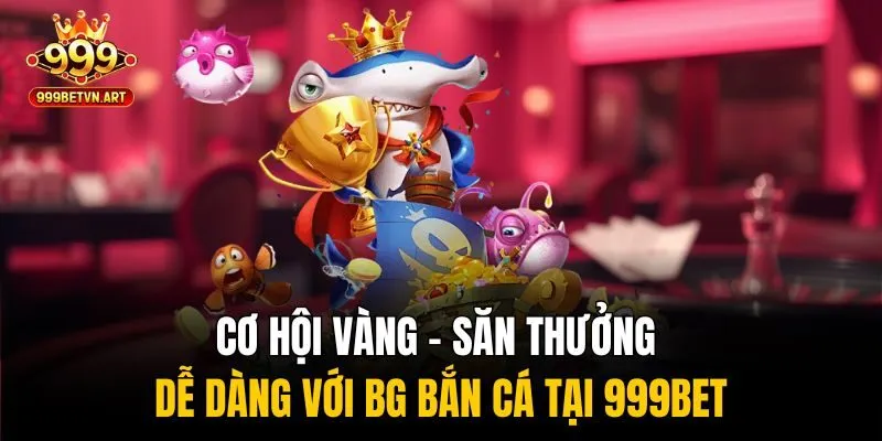 BG bắn cá