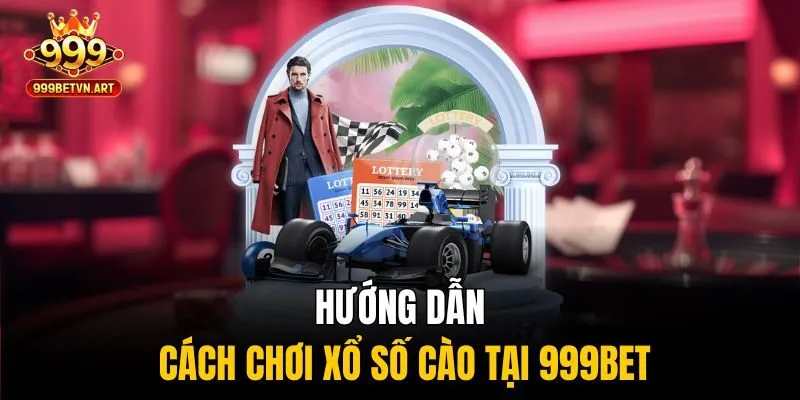 Hướng dẫn cách chơi xổ số cào tại 999bet