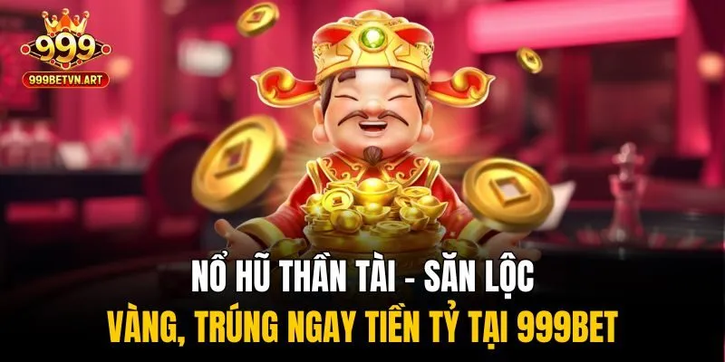 nổ hũ thần tài